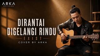 Download lagu Dirantai Digelangi Rindu - Exist (Cover Akustik by ARKA) | Lagu Malaysia Terpopuler mp3
