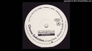 Chrome Seduction - A Love Divine (Release Yourself) (Sensual)