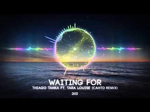 [Trap] Thiago Tanka Ft Tara Louise - Waiting For (Cahto Remix)