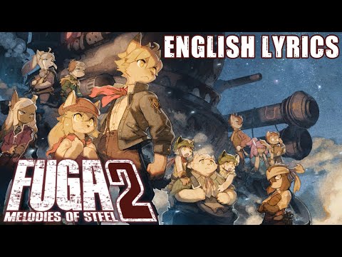 Fuga: Melodies of Steel 2 OST || LieN - 風の道標  (Wherever the Wind Takes Us) - English Lyrics
