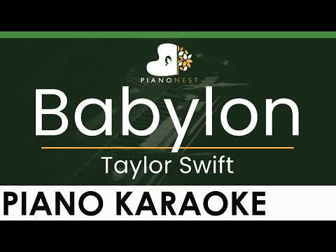 Taylor Swift - Babylon - LOWER Key (Piano Karaoke Instrumental)