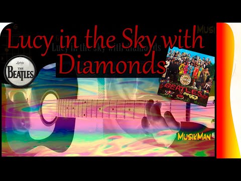 LUCY IN THE SKY WITH DIAMONDS 💎💫✨🌟 - The Beatles / GUITAR Cover / MusikMan #086