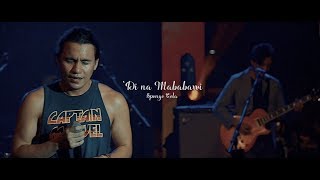 Sponge Cola (Live at Southwoods) - &#39;Di Na Mababawi