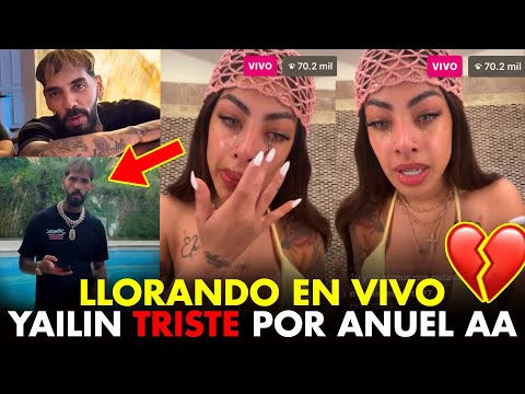 💔YAILIN LLORANDO POR ANUEL SE DESAHOGA POR SU DELICADO ESTADO DE SALUD EN VIVO