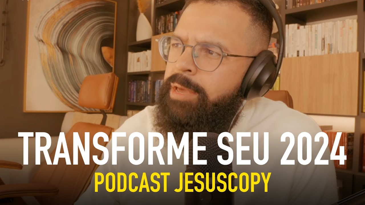 LIÇÕES PARA TRANSFORMAR 2024 - Douglas Gonçalves Podcast JesusCopy #166
