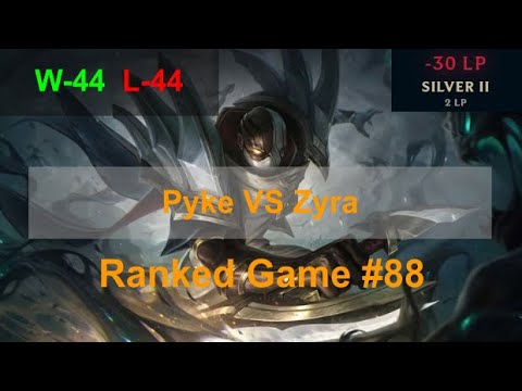 Ranked Game #88  /  Pyke VS Zyra Support