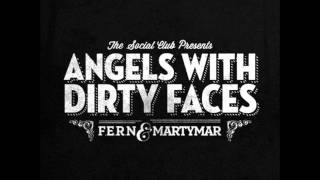 Angels With Dirty Faces - Martymar &amp; F.E.R.N