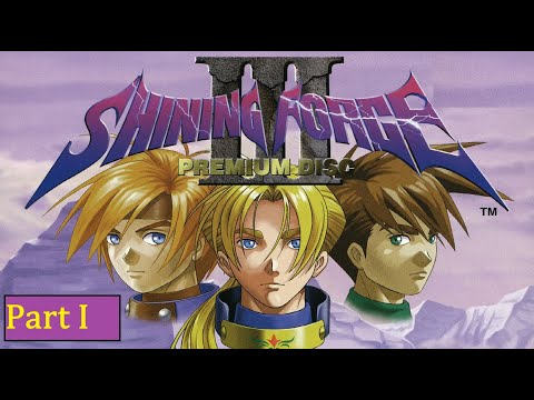 Let's Play Shining Force III Premium Disc Part 1 (Blind)