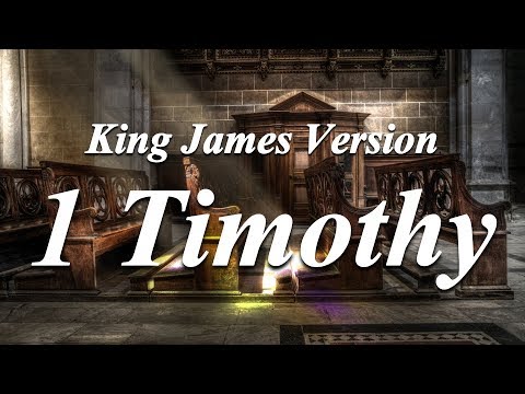 54 - 1 Timothy - The Holy Bible - King James Version