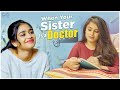 When Your Sister Is A Doctor Sheetal Gauthaman Varsha Dsouza Infinitum Media