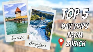 TOP 5 DAY TRIPS FROM ZURICH: Discover the best day trips from Zurich, Switzerland (by train!)