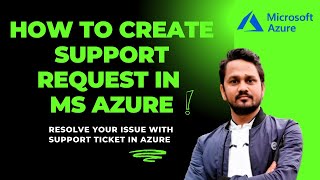 How to create a support ticket in Azure? | How do I contact the Azure 