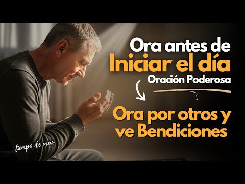 Oración de la Mañana 🙏| Ora por Otros y Recibe Bendiciones✨