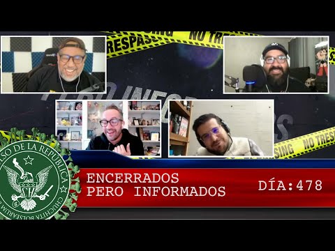 ENCERRADOS PERO INFORMADOS DÍA: 478- EL PULSO DE LA REPÚBLICA