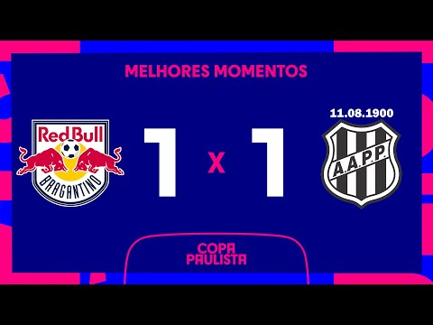 RED BULL BRAGANTINO 1 X 1 PONTE PRETA | MELHORES MOMENTOS | 3ª RODADA | COPA PAULISTA 2023