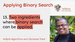 13. Applying Binary Search  -- Two Conditions where Binary Search Can be applied