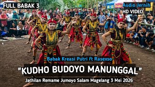 Download lagu Kudho Budoyo Manunggal FULL BABAK 3 Jathilan Putri Remame Jumoyo Salam Magelang SYAWAL 2026 mp3