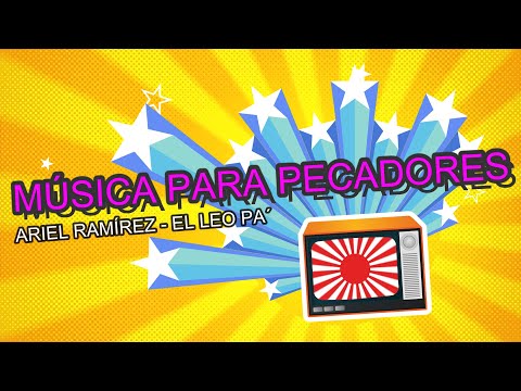 Ariel Ramírez - "Música Para Pecadores" Feat El Leo Pa´ (LETRA)