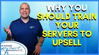 Restaurant Management Tip - Why You Should Train Your Servers to Sell #restaurantsystems