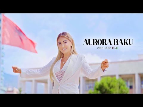 Aurora Baku - Ciao Ciao Itali (Official Video)