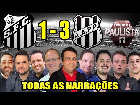 Todas as narrações - Santos 1 x 3 Ponte Preta | Campeonato Paulista 2020