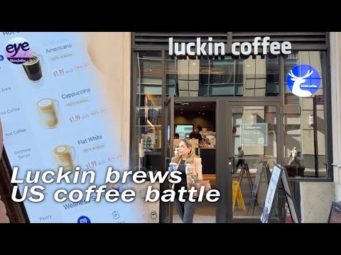 星巴克的新對手來了！中國最大咖啡品牌登陸美國 (China's biggest coffee chain looks to brew up business in US)