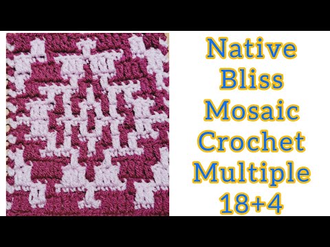 Native Bliss Pattern #2 - Multiple of 18+ 4 Advanced Beginner Tutorial - Overlay Mosaic Crochet