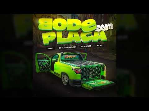 Bode Sem Placa Eletrofunk - TOMAS - SÓ ELETROFUNK BOM - DÉCIO GOMES - MC RD