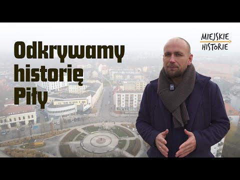 Miejskie Historie: Piła