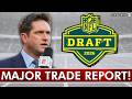 BIG TRADE COMING NFL Draft Trade Rumors Are HOT After Todd McShay Report