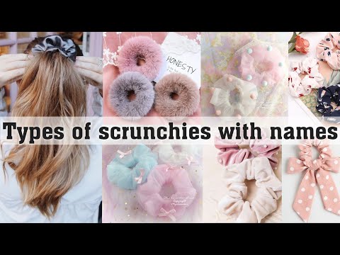 Types of scrunchies with names||THE TRENDY GIRL