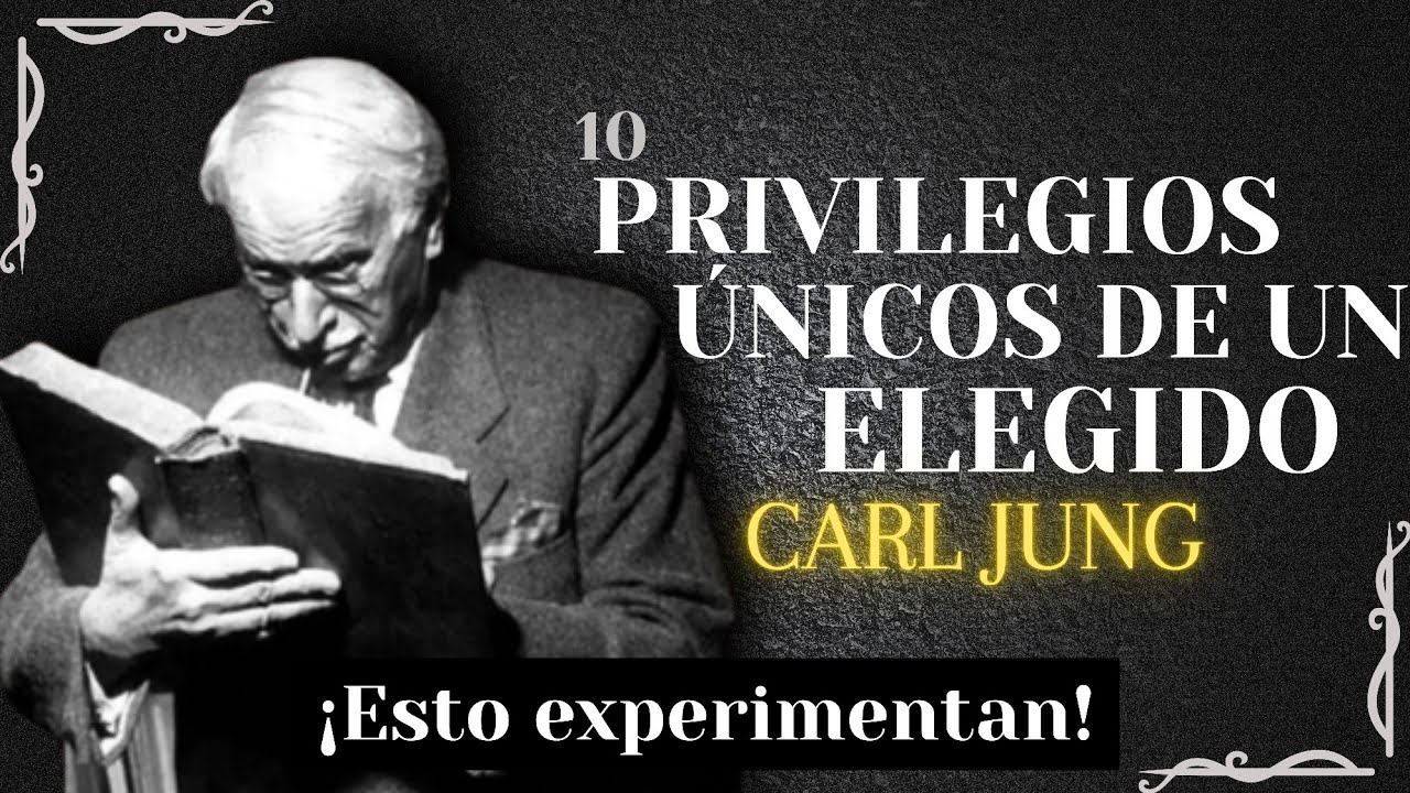 Las 10 COSAS que Solo Los ELEGIDOS Experimentan en Sus Vidas Carl Jung