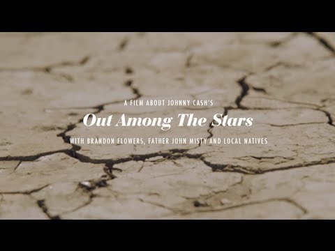 Johnny Cash - Out Among the Stars (With Brandon Flowers, Father John Misty & Local Natives)