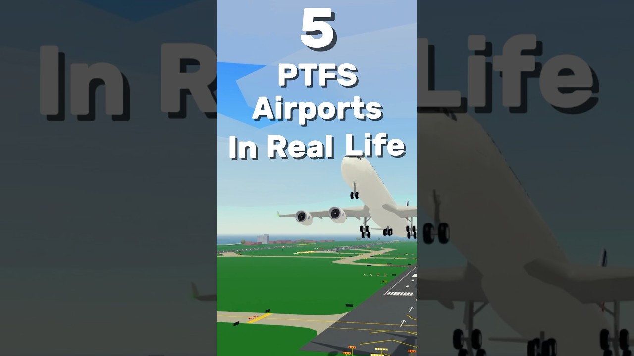 5 PTFS Airports In Real Life #ptfs
