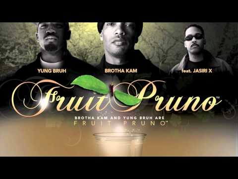 Brotha KAM Presents FRUIT PRUNO:  "BP Luv"