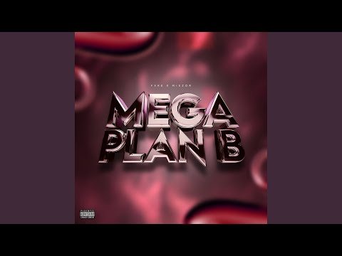 MEGA PLAN B