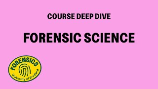 Forensic Science | Course Deep Dive