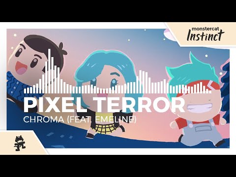 Pixel Terror - Chroma (feat. EMELINE) [Monstercat Release]