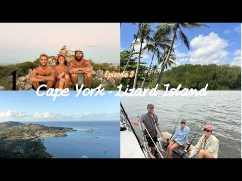 Sail Aus Episode 3: Cape York - Lizard Island