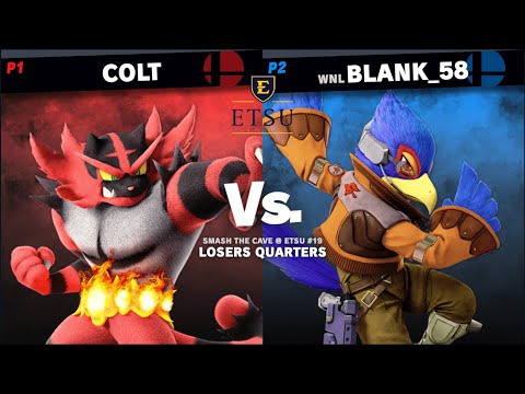 Smash the Cave @ ETSU #19 - Losers Quarters: colt (Incineroar) vs Blank_58 (Falco)