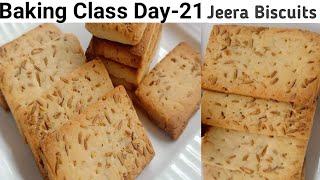 Baking Class Day-21~Jeera Biscuits Recipe100% Bake