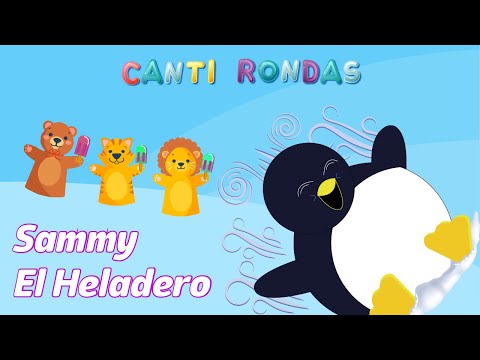 Sammy el Heladero - Canti Rondas - Canciones Infantiles Populares (Música Divertida para Niños)