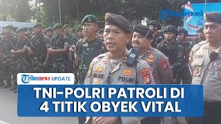 TNI-Polri Gelar Patroli Skala Besar di 4 Titik Obyek Vital Dalam Rangka Operasi Lilin Jaya 2025