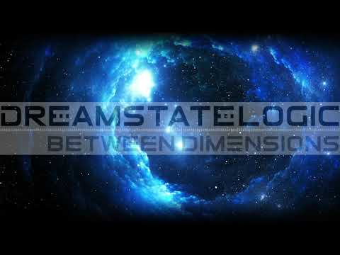 Dreamstate Logic - Between Dimensions [ space ambient / cosmic downtempo ]