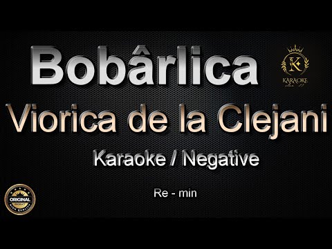 Viorica de la Clejani - Bobârlica  // Karaoke // Negative // Re -min