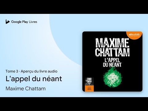 L'appel du néant, tome 3 de Maxime Chattam · Extrait du livre audio
