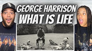 FIRST TIME HEARING George Harrison  - What Is Life REACTION