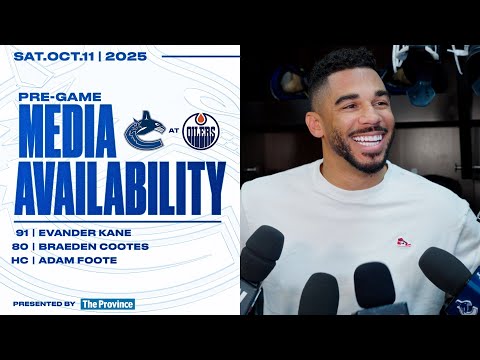 Evander Kane, Braeden Cootes & Adam Foote Pre-Game Media | Canucks at Oilers (Oct 11, 2025)