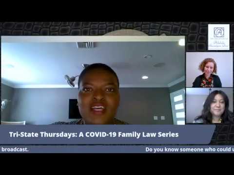 Tri-State Thursdays: A COVID-19 Family Law Series
