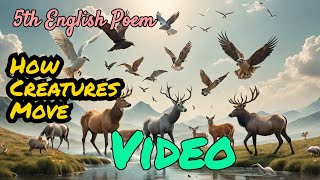 How Creatures Move | 5th English Poem | How Creatures Move Poem |  Class Fifth | @Gurumauli
